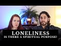 The Spiritual Purpose of Loneliness