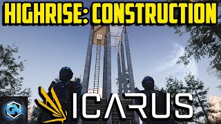 Icarus Styx Highrise Construction Mission Guide Build A Tower And Quest Walkthrough