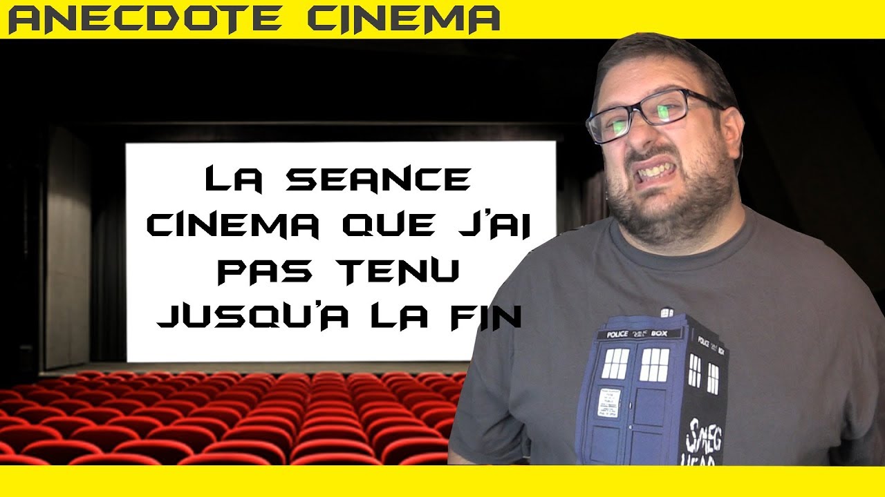La Seance Cinema Ou Je Me Suis Barre Youtube