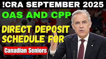 !CRA September 2025 OAS and CPP Direct Deposit Schedule for Canadian Seniors
