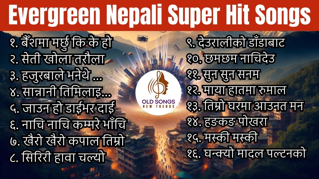 Evergreen Nepali Super Hit Songs Collection 