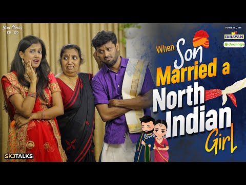 When Son Married a North Indian Girl | Interstate Love marriage | EP-170 | SKJ Talks | Short film