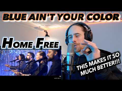 Home Free - Blue Ain't Your Color FIRST REACTION! (THIS MAKES IT SO MUCH BETTER!!!)