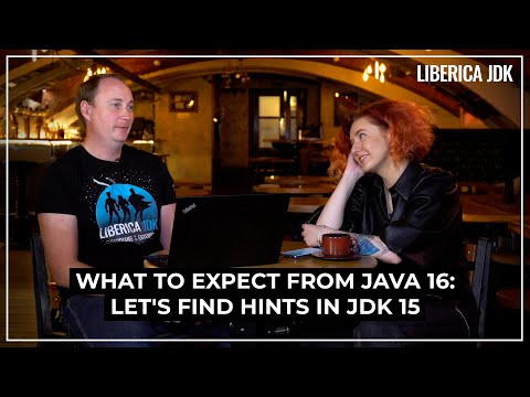 What to Expect from Java 16: Let's Find Hints in JDK 15