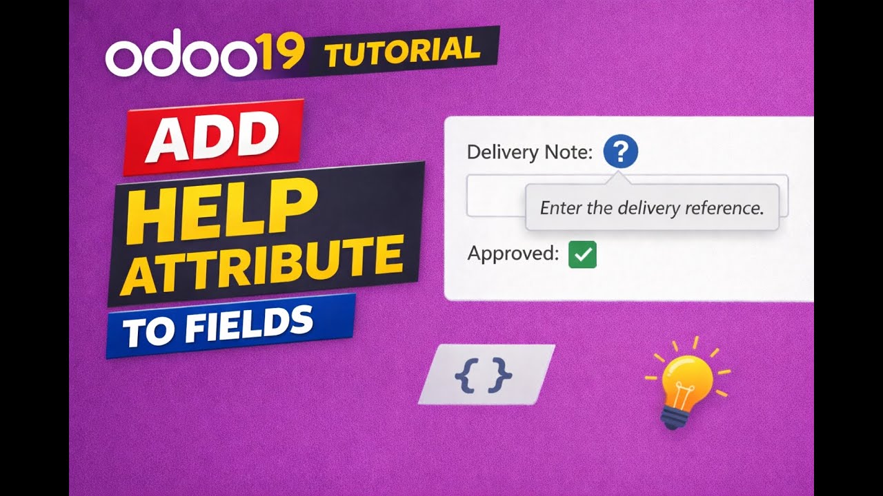 Odoo 19 Tutorial | How to Add Help Attribute (?) to Fields || Part 47 ...