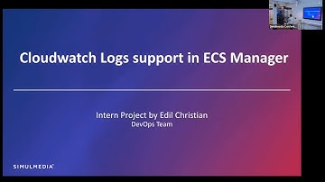 CloudWatch Logs support in ECS Manager- Edil Christian Simulmedia Summer Intern Project Presentation