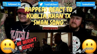 Rappers React To Kublai Khan Tx "Swan Song"!!!