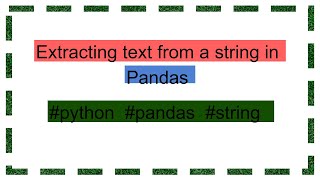 Extracting text from a string in Pandas