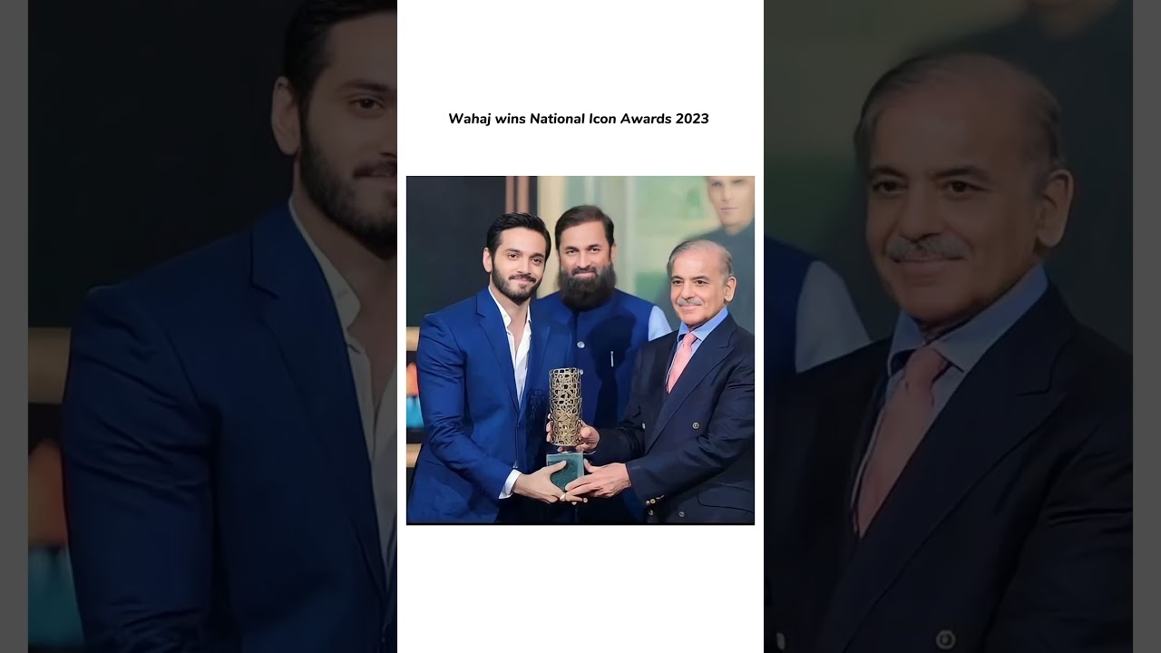 Wahaj wins National icon Award 2023