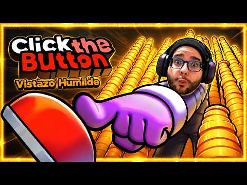 ¡DOPAMINA DOPAMINA DOPAMINA DOPAMINA INCREMENTAL DE DARLE UN BOTON! CLICK THE BUTTON VISTAZO HUMILDE