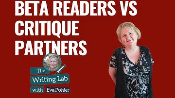 Beta Readers & Critique Partners: Should You Use Them? | Writing Tips for Authors