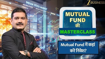 Mutual Fund की Masterclass | Where to Invest in Mutual Funds? | Anil Singhvi Investment Tips