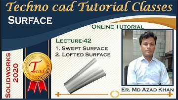 Lec-42 I Swept & Lofted Surface in Solidworks I By Er. Md Azad Khan I Autocad I Solidworks I CNC