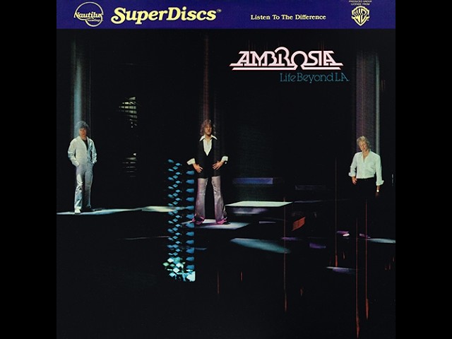 Life Beyond L. A. | 1978 | Ambrosia | 1981 Nautilus Recordings LP