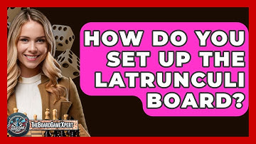 How Do You Set Up The Latrunculi Board? - The Board Game Xpert