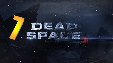 Dead Space 3 - Gameplay Walkthrough Part 7 - Chapter 8 (XBOX/PS3/PC) [HD]