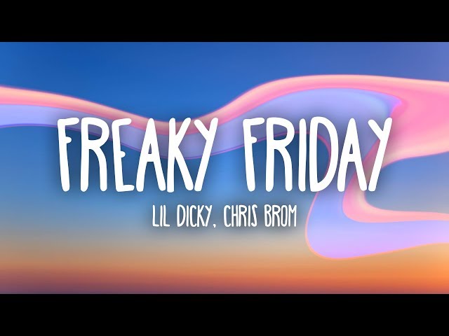 Lil Dicky - Freaky Friday (Lyrics) ft. Chris Brown class=