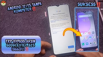FRP BYPASS AKUN GOOGLE ITEL S23 (S665L),ANDROID 12/13,TANPA KOMPUTER‼️