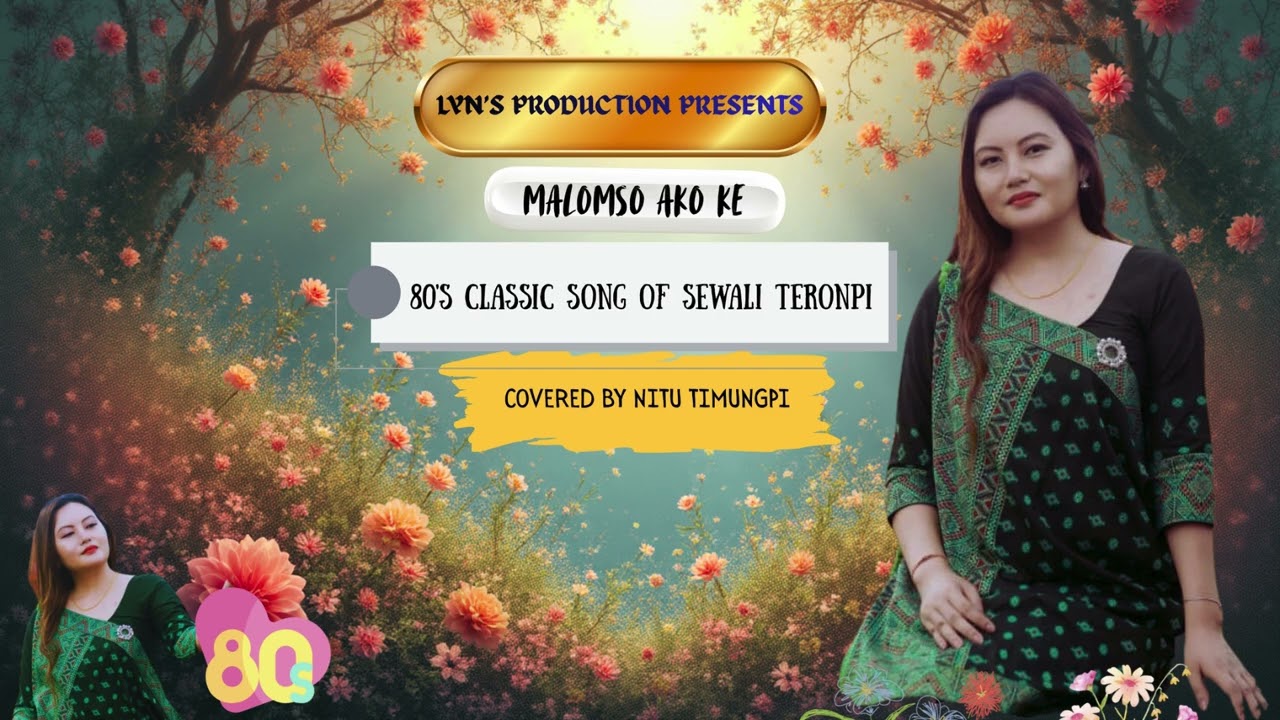 Malomso Ako Ke(Sewali Teronpi) Cover by Nitu Timungpi.