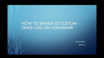 How to Enable CE Custom Trace on Container environment