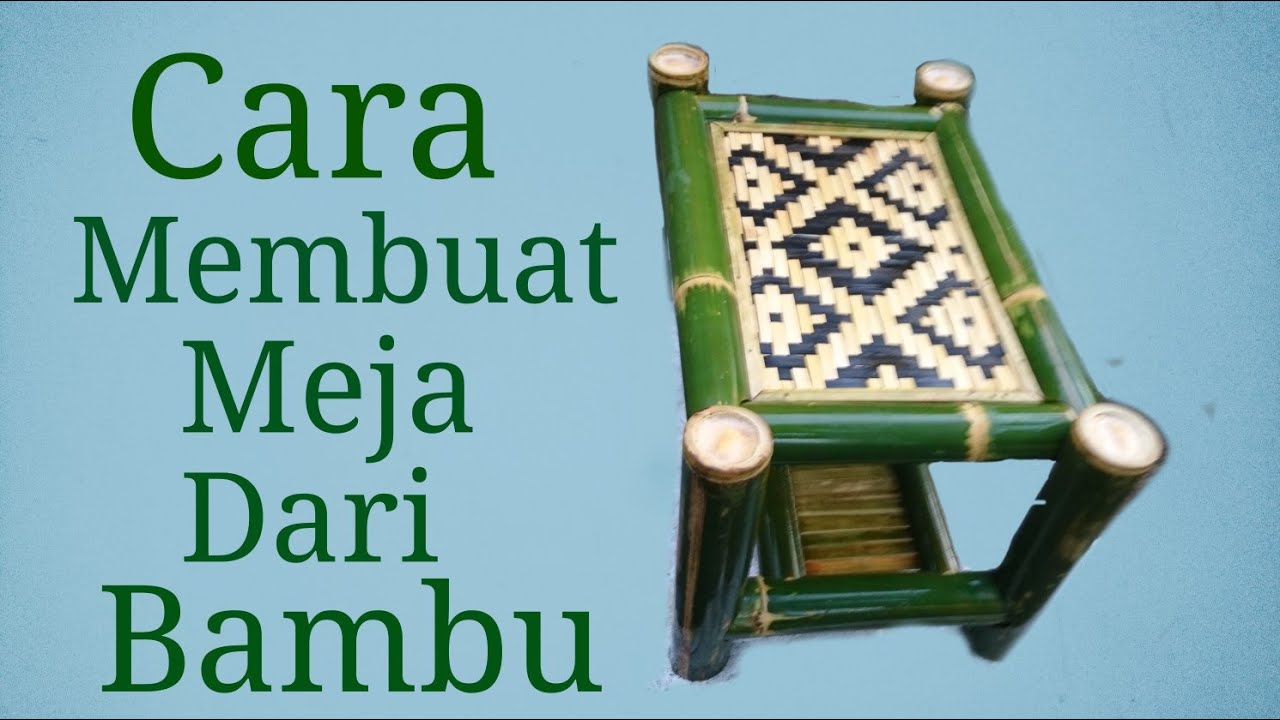 cara membuat meja  dari  bambu  YouTube