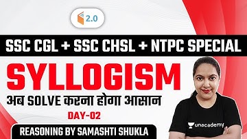 4:30 PM - SSC CGL/CHSL & NTPC Exams | Reasoning by Samashti Shukla | Syllogism (Day-2)