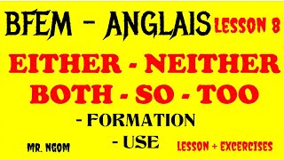 Bfem - Cours 8 - Using So, Neither, Either, Both, Too in English. Lesson and exercises corrected