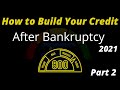 How to Build your credit After Bankruptcy in 2021(Part 2)