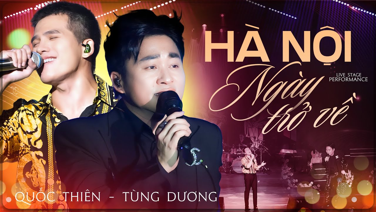HÀ NỘI NGÀY TRỞ VỀ - TÙNG DƯƠNG & QUỐC THIÊN 