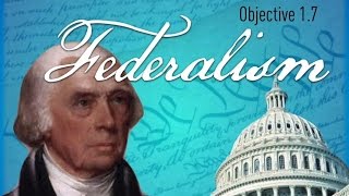 Objective 1.7 -- Federalism