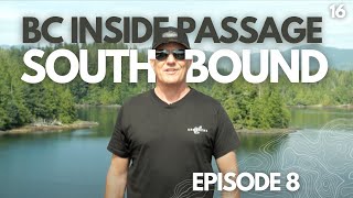 BIG COAST 16 Episode 8 BC Inside Passage Southbound - FULL EPISODE