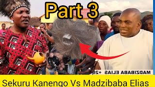 Sekuru Kanengo Vs Madzibaba Elias part 3 (Chirikupisa Icho)