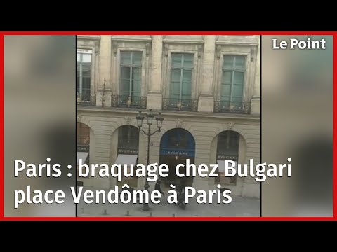 Braquage de la bijouterie Bulgari place Vendôme à Paris