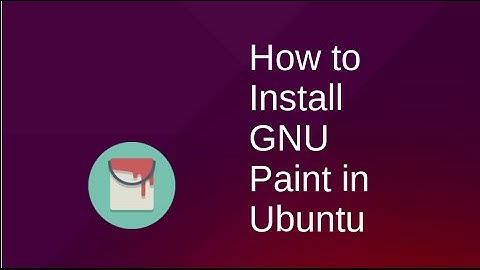 How to install GNU Paint in Ubuntu Operating System