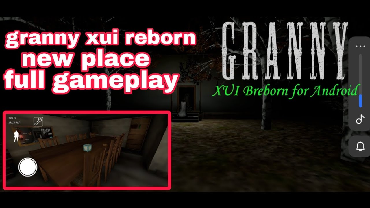 Granny xui reborn mobile version new place full gameplay