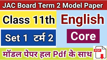 JAC Class 11 English Core Set-1 Term 2 Model Paper Solution | JAC Board Class 11 Term 2 English Core