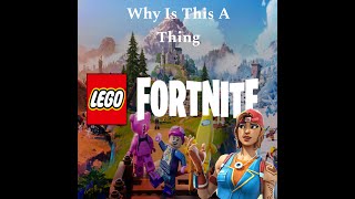 Why Is Lego Fortnite Still A Thing??