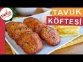 Tavuk Köftesi Nasıl Yapılır?