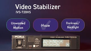 IVS-720HS Video Stabilizer