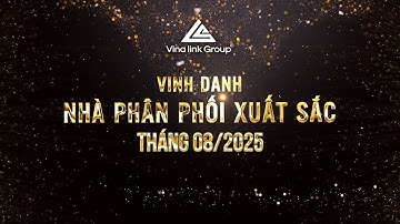 Vinalink Group | Vinh danh nhà phân phối xuất sắc tháng 08/2025