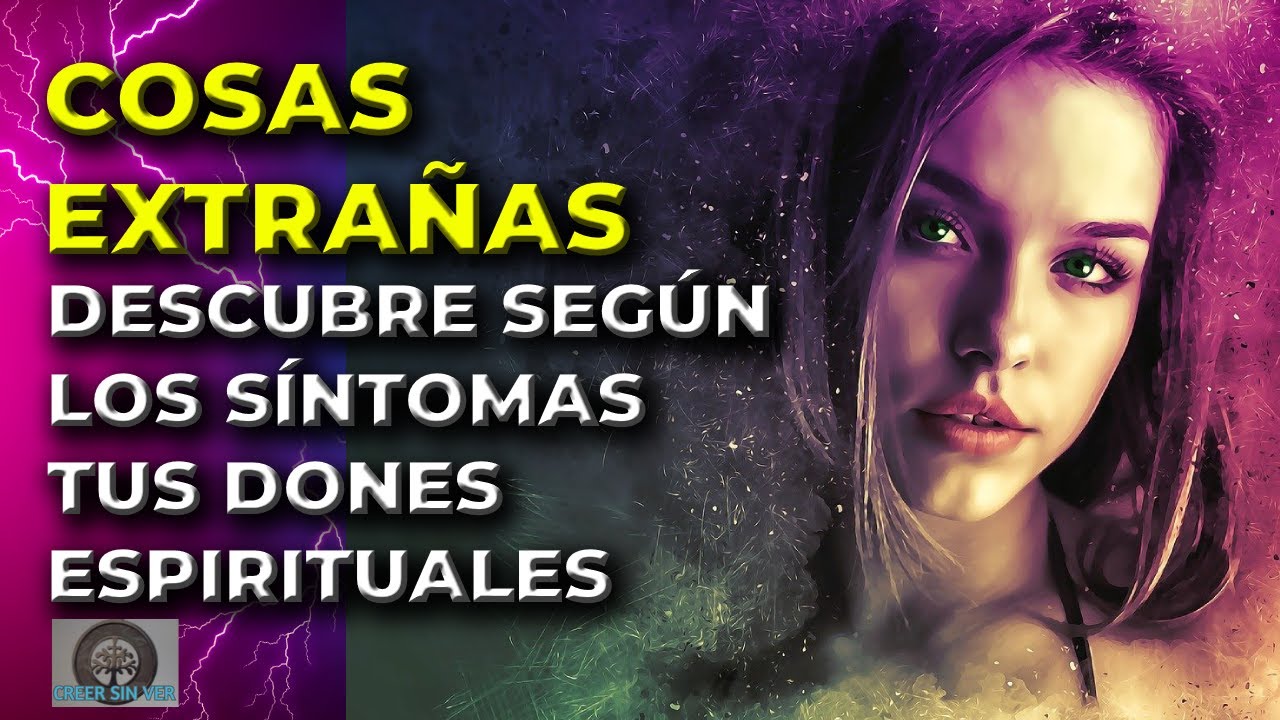 Las Personas Con DONES ESPIRITUALES Tienen Estos Síntomas. Confirma Si Tienes Don.