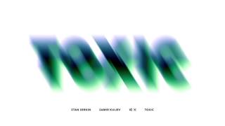 Stan Serkin & Samir Kuliev - Toxic