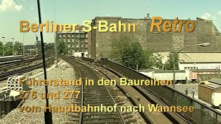 Berliner S-Bahn Retro:  1990 im Führerstand über die Berliner Stadtbahn