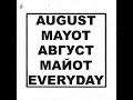 AUGUST &amp; MAYOT - Every Day (slowed + reverb)