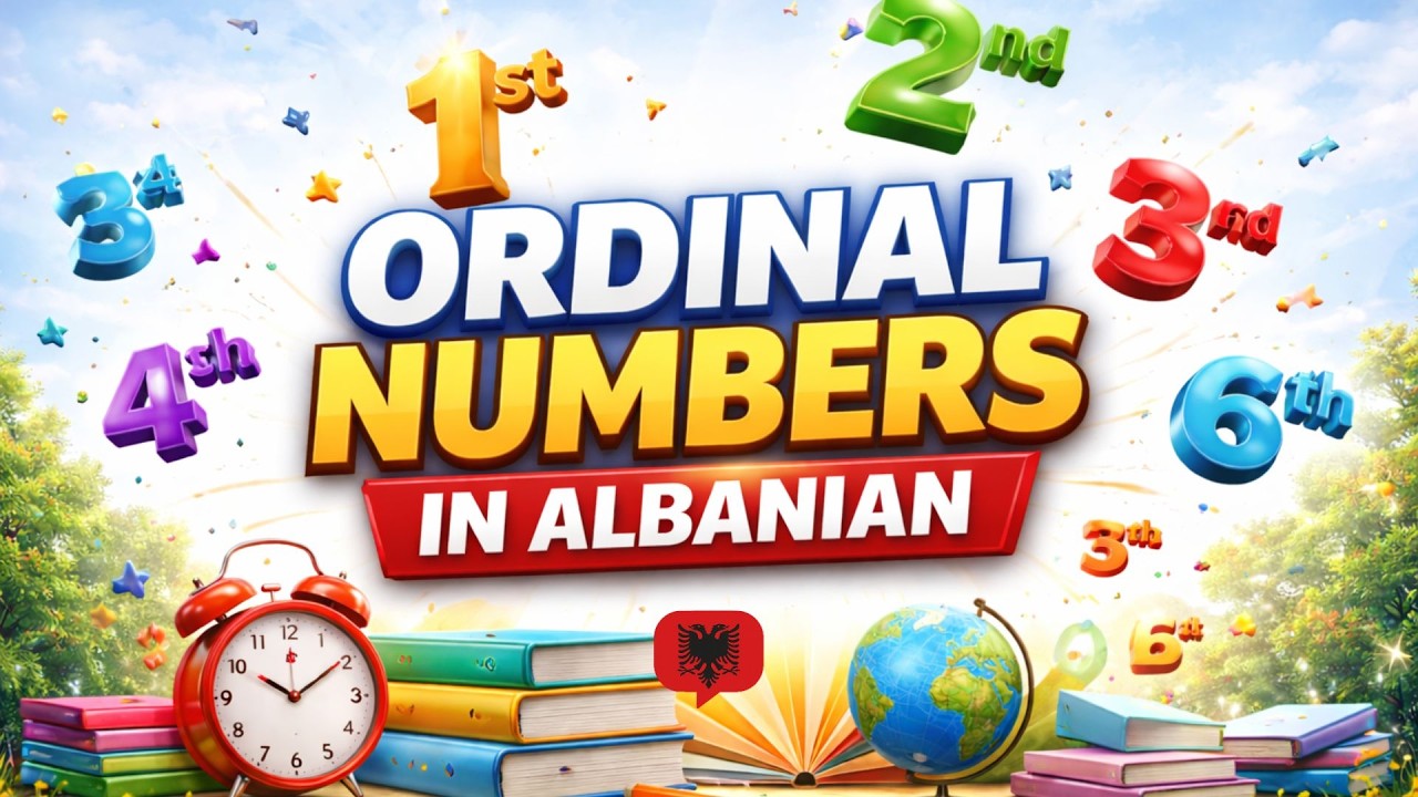 Ordinal Numbers in Albanian | First, Second, Third (Grammar Lesson ...