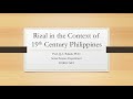 Rizal in the Context of 19th Century Philippines (Economic and Political Developments)