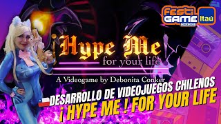 Hype Me For Your Life de Debonita Conker 🇨🇱 Desarrollo de Videojuegos Chilenos 🎮 Festigame 2023