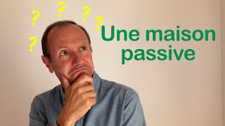 Qu'est-ce qu'une maison passive ? est-elle écologique ? exemple concret