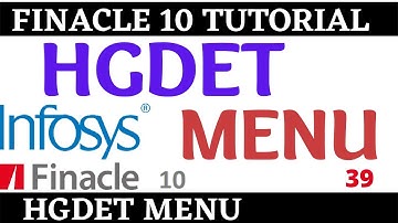 Finacle 10 Tutorial || HGEDT || Learn and gain  || Finacle10 menu