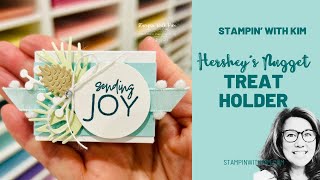 How to Make a Hershey’s Nugget Treat Holder | Stampin’ Up! Calm & Bright Kit